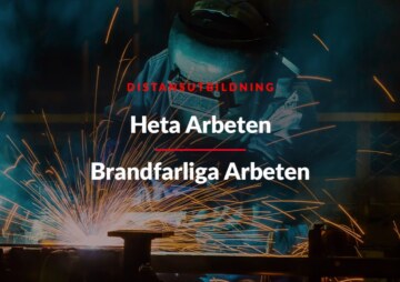 Distansutbildning inom heta arbeten/brandfarliga arbeten